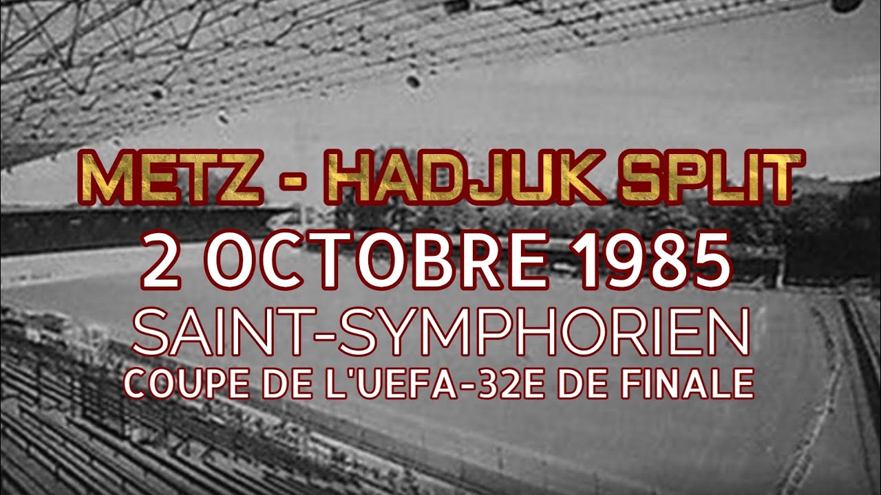 METZ VS HADJUK SPLIT SAISON 1985/86