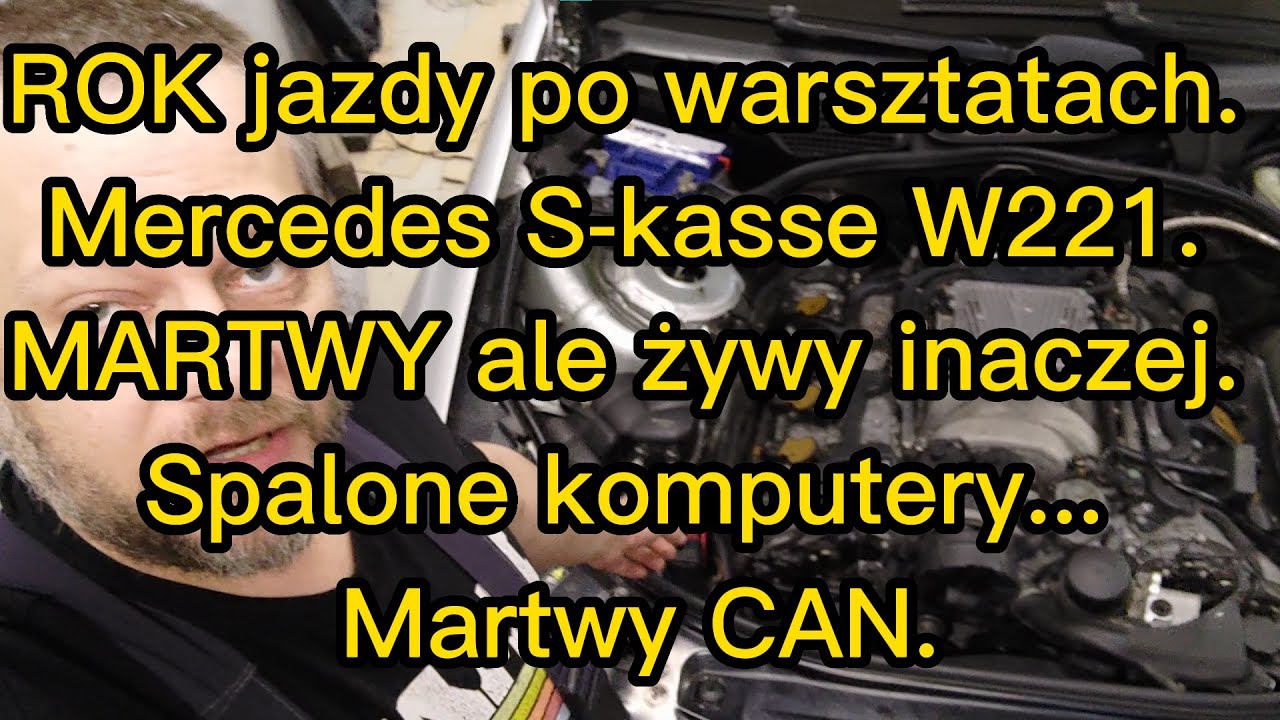 Mercedes S-kasse W221 ROK jazdy po warsztatach MARTWY ale żywy inaczej. Spalone komputery Martwy CAN