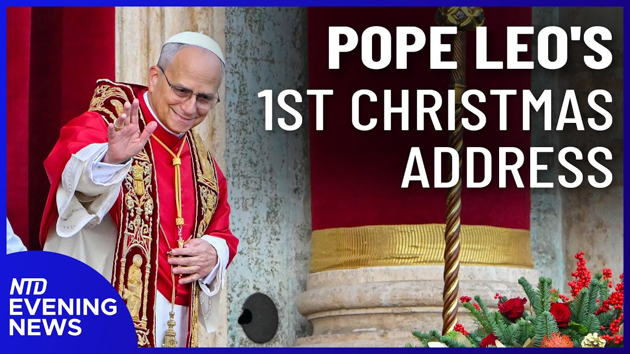 Pope Leo Gives 1st Christmas Address; Storms Continue to Batter Calif. | NTD Evening News (Dec. 25)