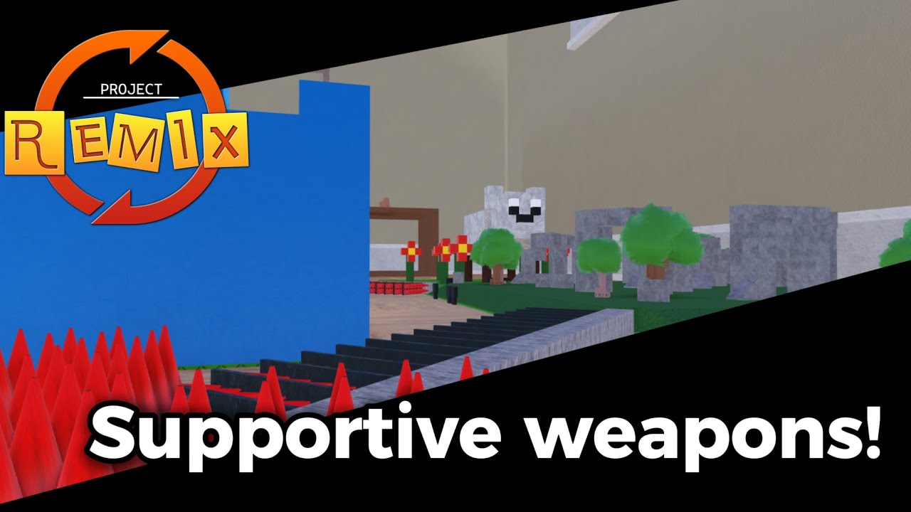 [Project Remix] Supporting with supportive weapons