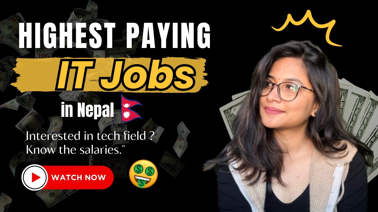 Highest paying IT jobs in Nepal| Highly paid jobs in Nepal |salary in Tech field in Nepal