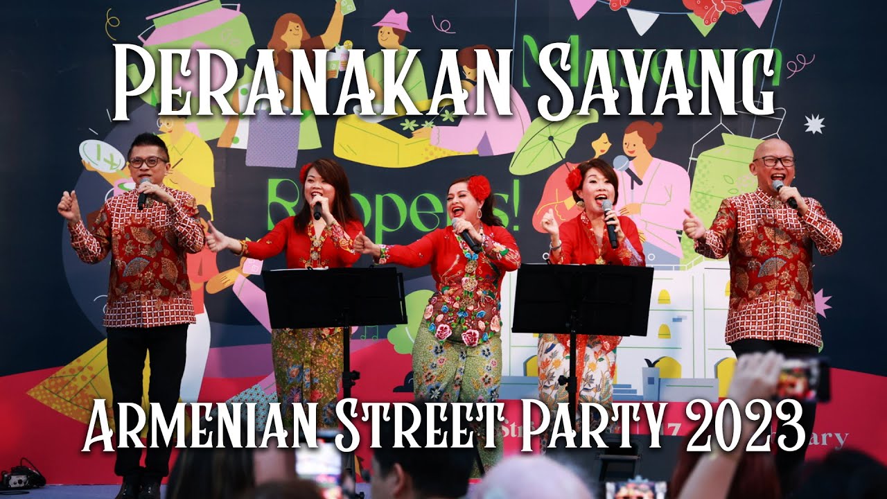 Peranakan Sayang - Armenian Street Party 2023