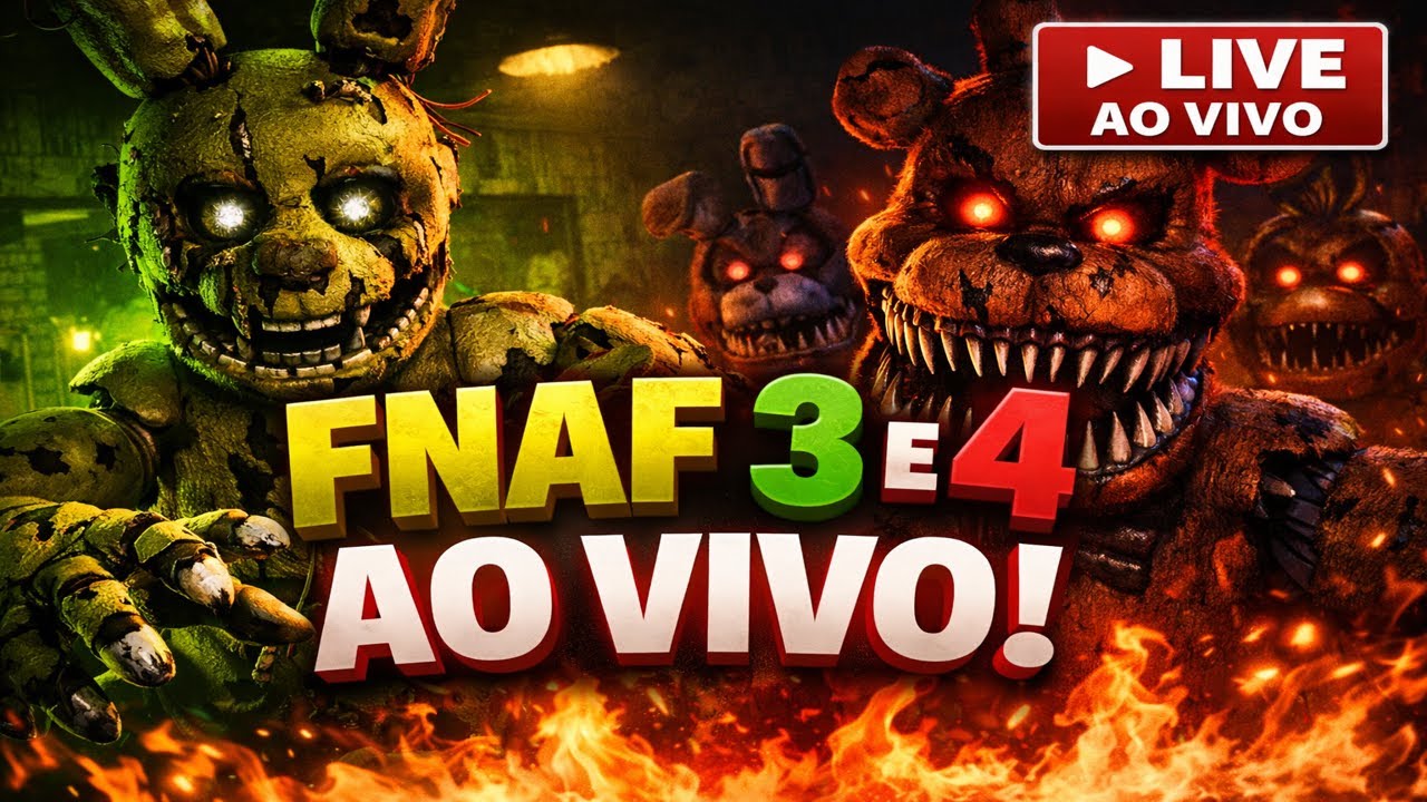 Ao VIVO fnaf 3 e 4 LIVE