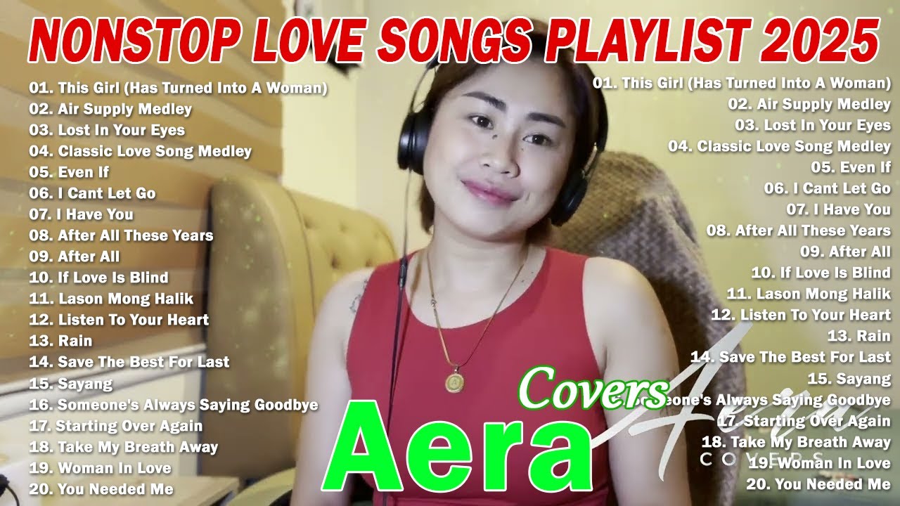 AERA COVERS NONSTOP LOVE SONGS PLAYLIST 2025💥This Girl (Has Turned Into A Woman) ,Woman In Love,..