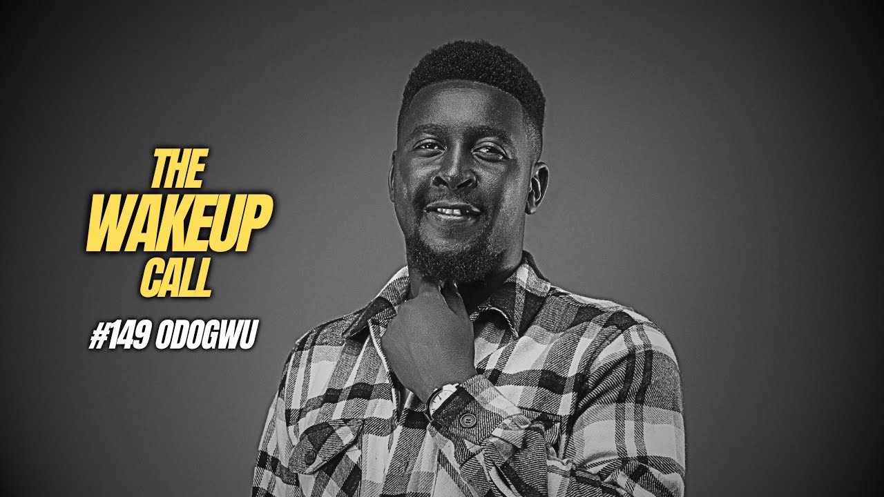The Wake Up Call With Grauchi #149 Odogwu
