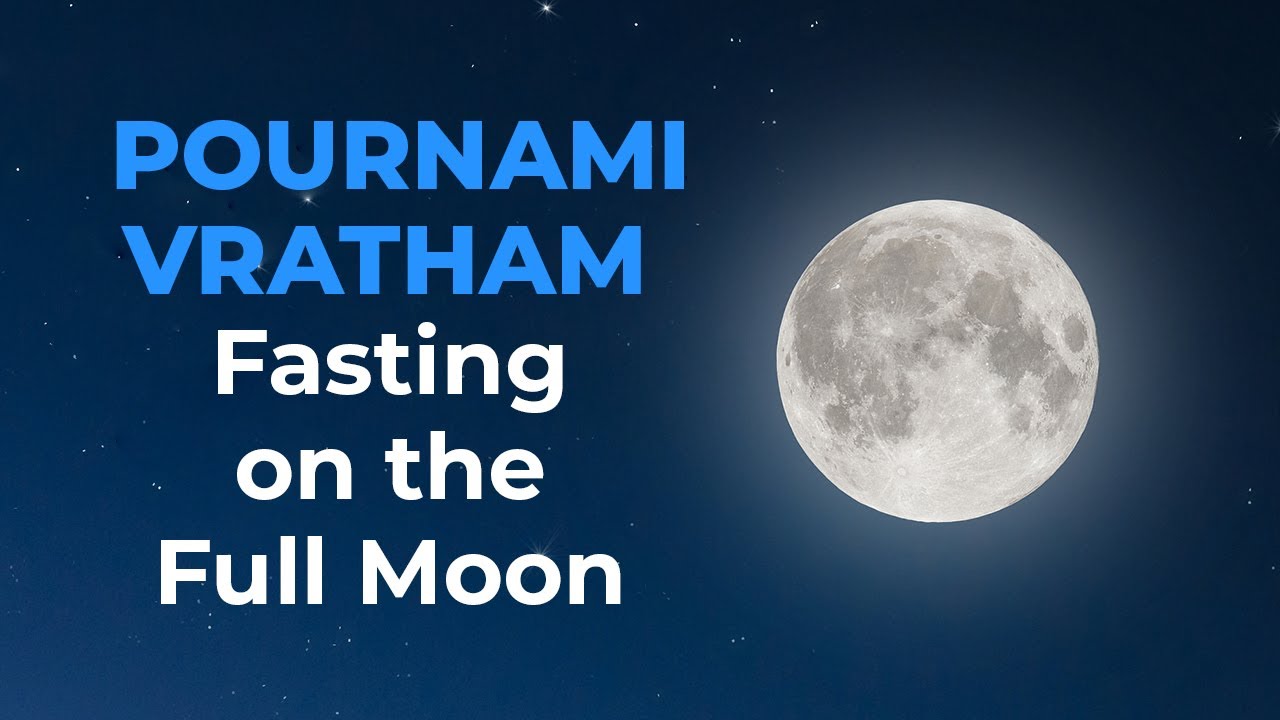 Pournami Vratham&ndash; Fasting on the Full Moon