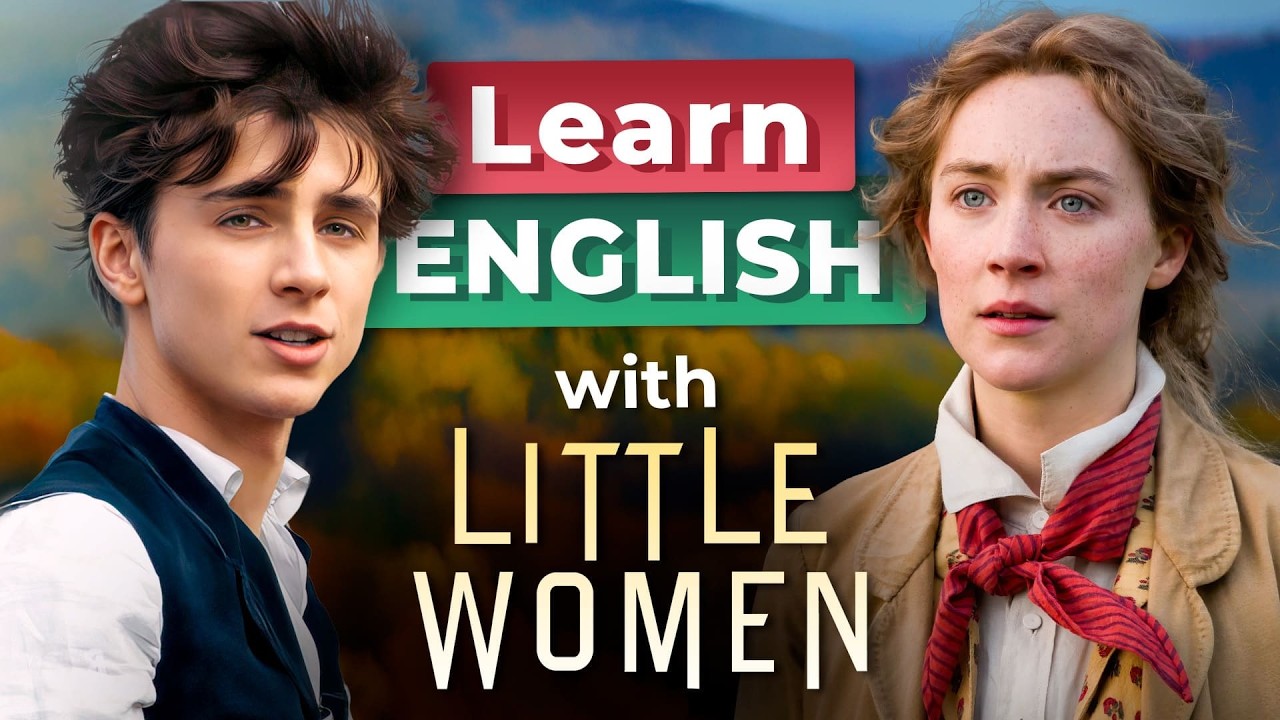 Learn English with LITTLE WOMEN &mdash; Saoirse Ronan and Timoth&eacute;e Chalamet