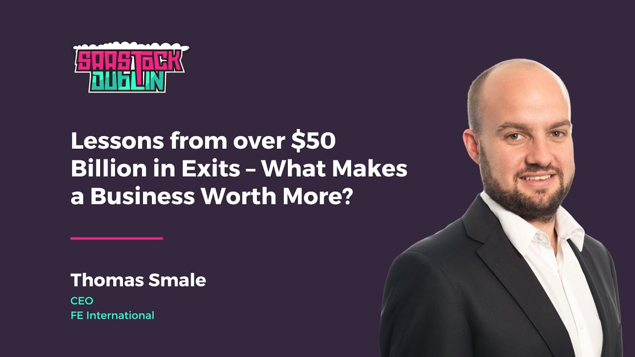 Lessons from over $50 Billion in Exits &ndash; What Makes a Business Worth More?