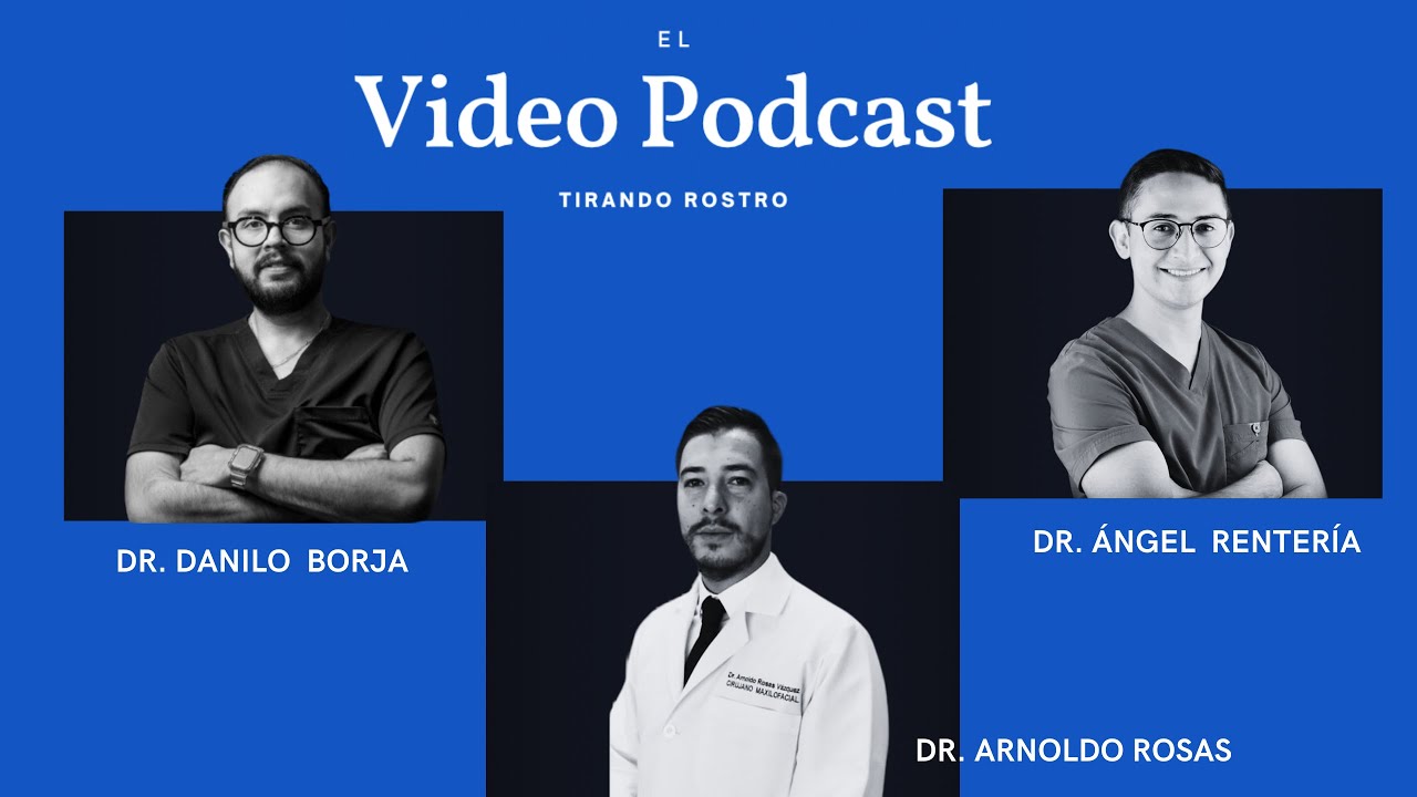 Tirando Rostro | CIRUGÍA MAXILOFACIAL: UN IMPACTO EN LA ESTÉTICA FACIAL | Dr. Arnoldo Rosas |