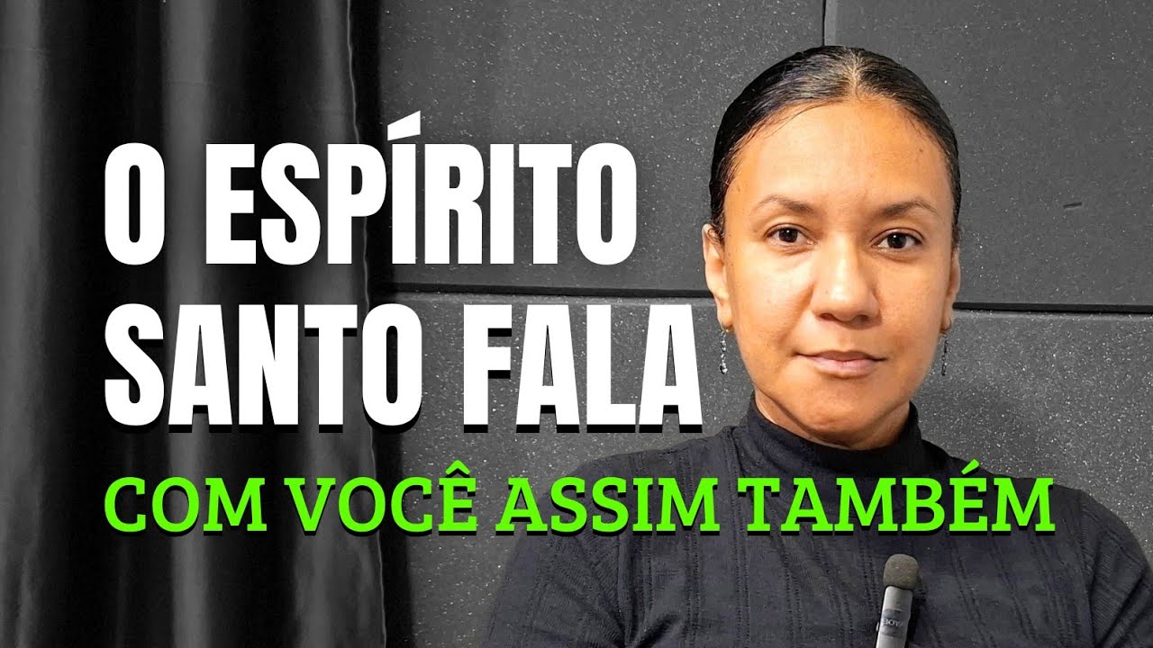 O Espírito Santo Fala Com Você Assim Também
