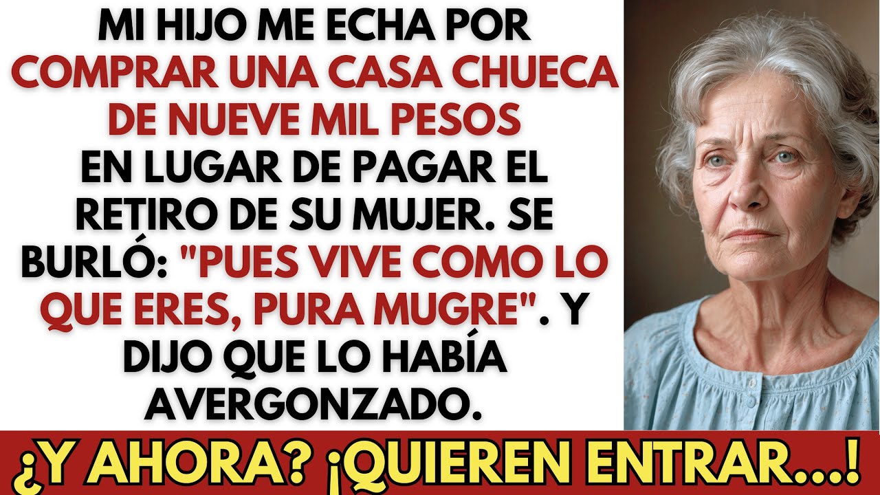 Mi Hijo Me Echa por Comprar una Casa Chueca de $900 en Lugar de Pagar el Retiro de su Mujer. Pero Yo