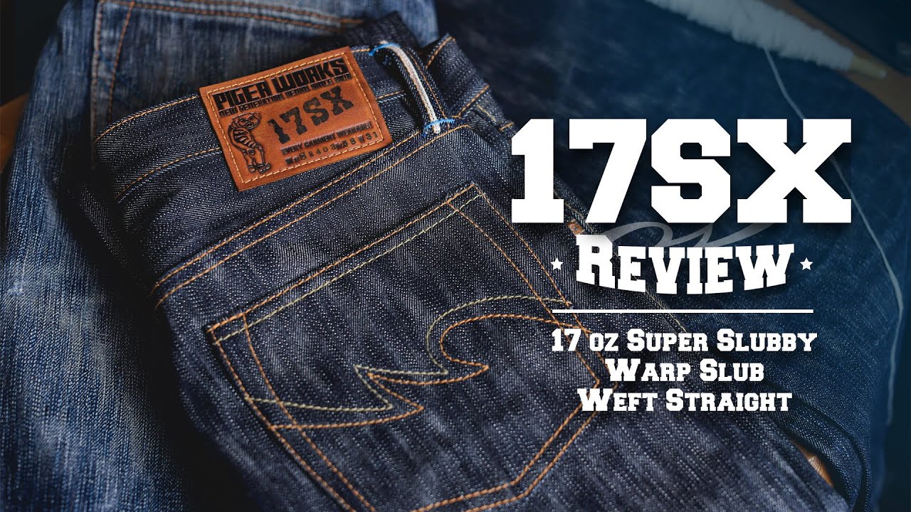 REVIEW PIGER WORKS 17SX SUPER SLUBBY