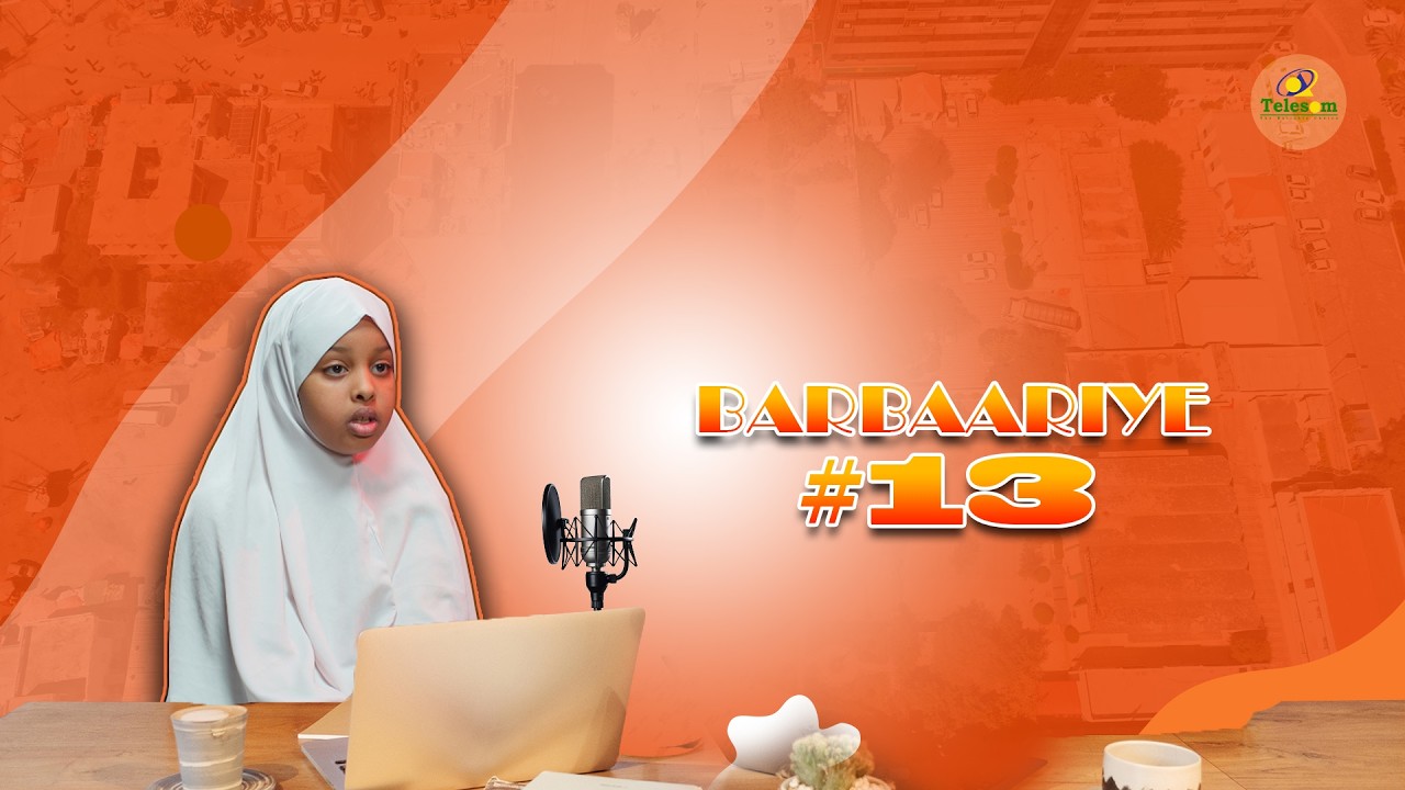 Barbaariye | Nebigii gacantiisu iftiimi jirtay wuxuu ahaa... | Xalqadda 13-aad.