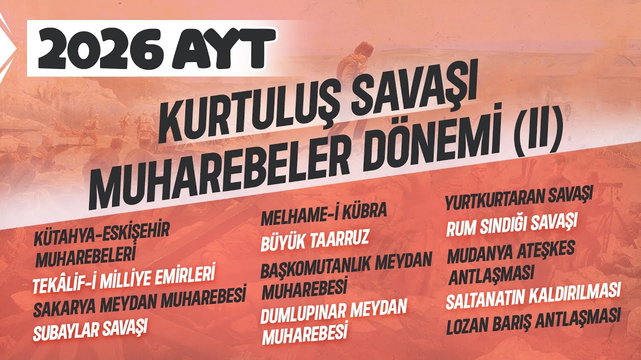 28) AYT Tarih - Kurtuluş Savaşı Muharebeler Dönemi (II) - Ramazan YETGİN - 2025