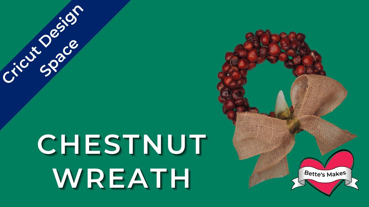 Chestnut Wreath (no Cricut required)