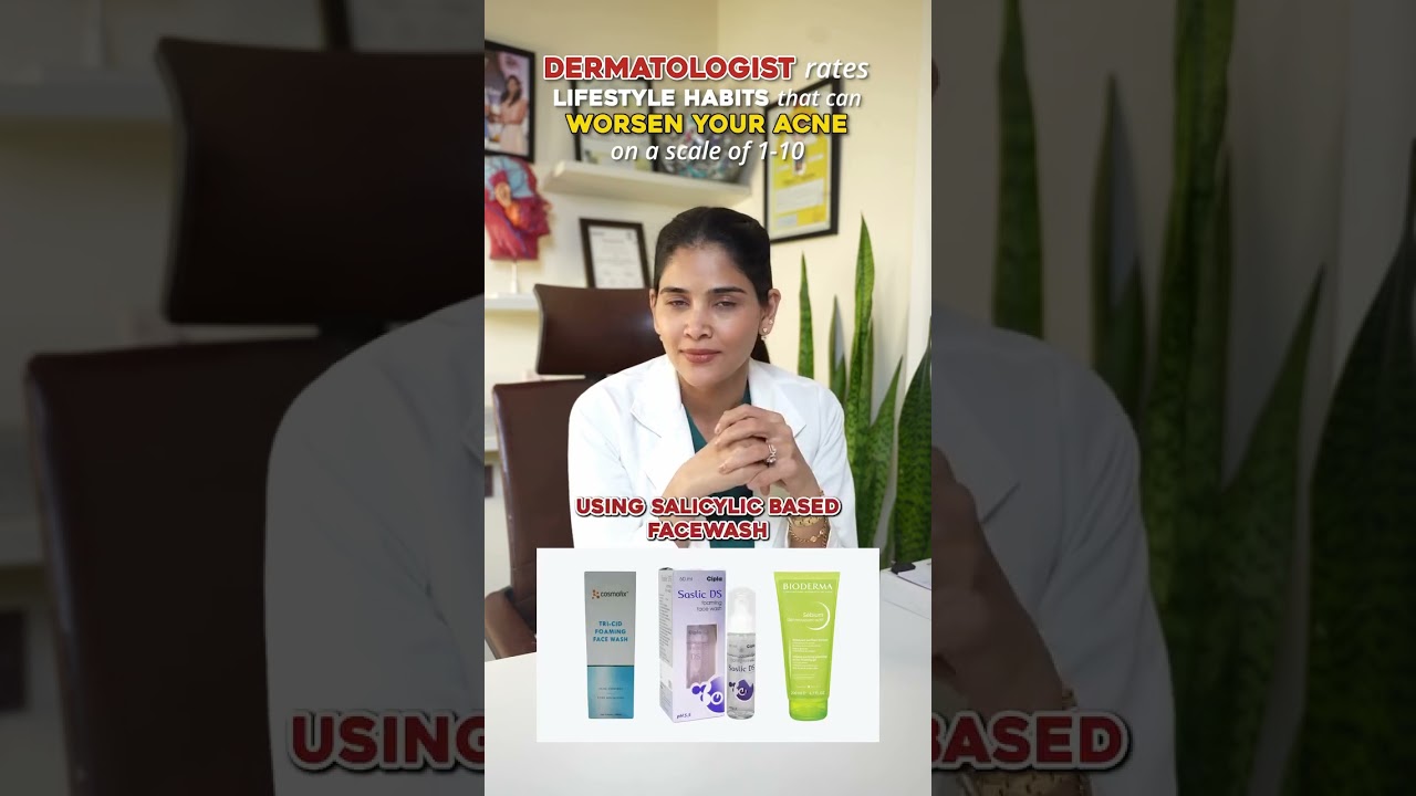DERMATOLOGIST rates LIFESTYLE HABITS that can WORSEN YOUR ACNE on a scale of 1-10