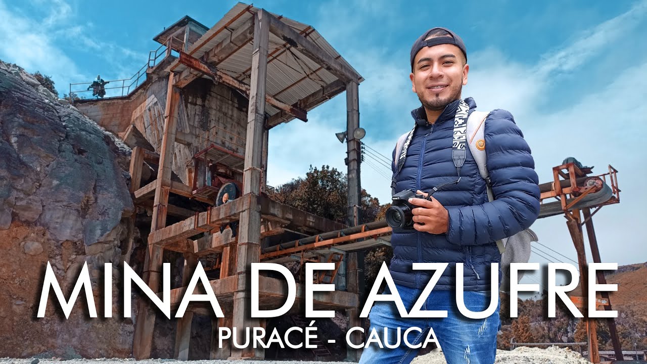 Mina de Azufre - Puracé Cauca // CatucheTV