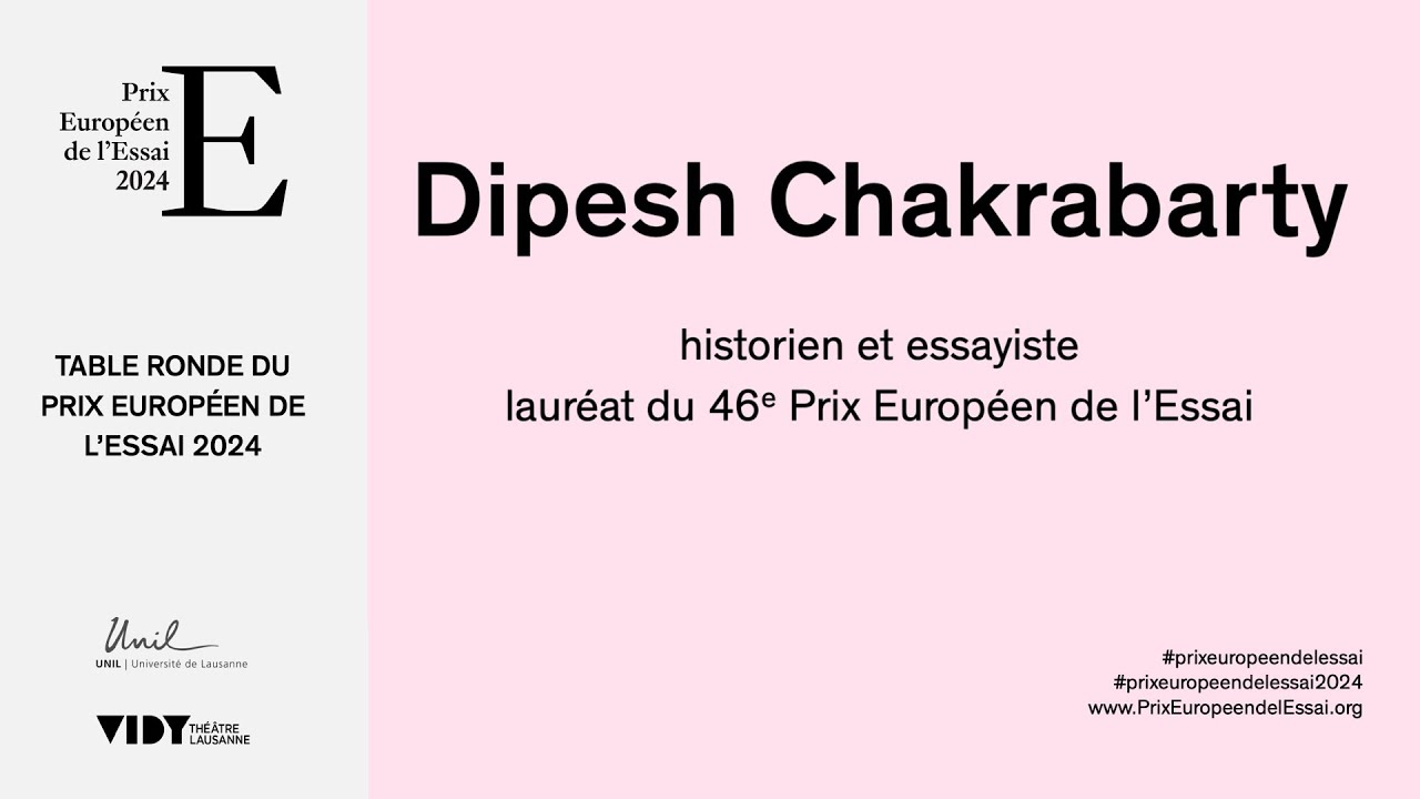 Dipesh Chakrabarty - Lauréat du Prix Européen de l’Essai 2024 - Table ronde  (version anglaise)