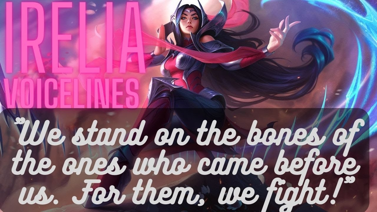 Irelia Voice Lines English Subtitled - League of Legends