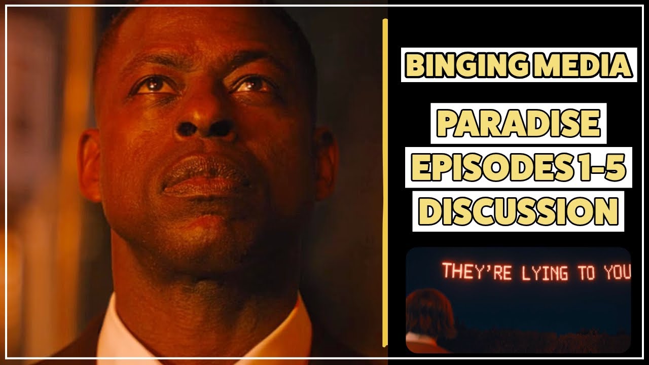 'Paradise' EP 1-5 Discussion - Binging Media Podcast - Episode 1