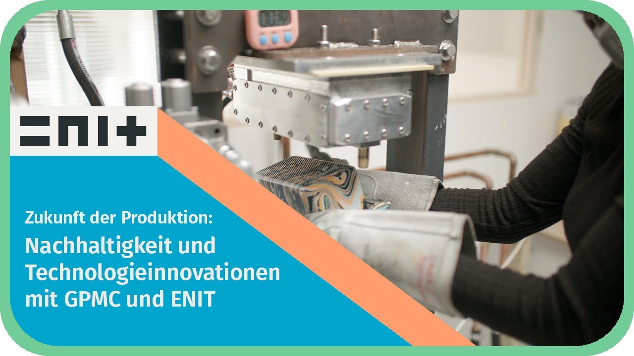 Webinar | Zukunft der Produktion: Nachhaltigkeit und Technologieinnovationen mit GPMC und ENIT
