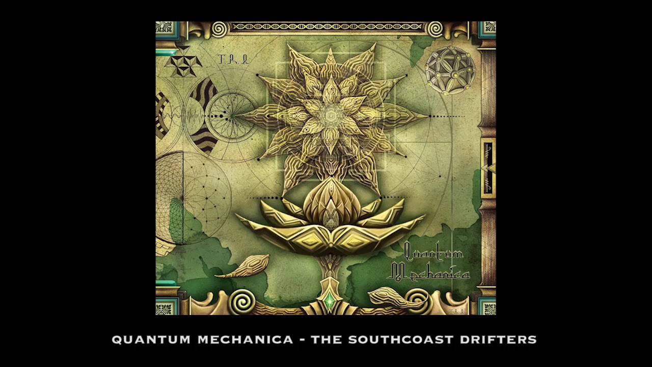 Quantum Mechanica - The southcoast drifters