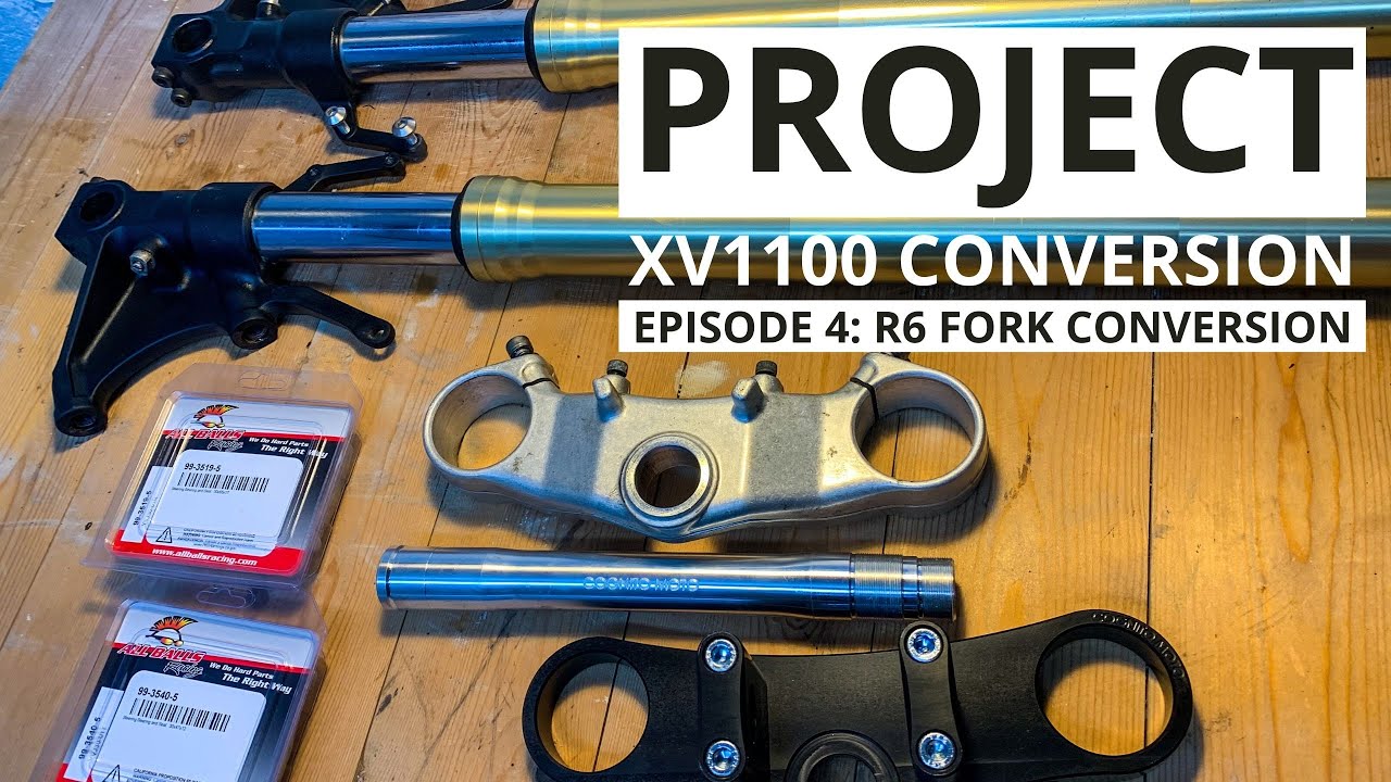 Yamaha XV1100 Conversion: Episode 4 R6 Fork Conversion