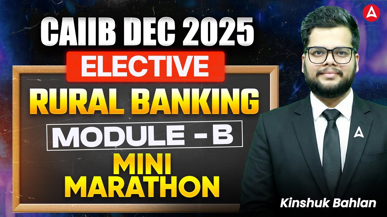 CAIIB Elective Paper Dec 2025 | CAIIB Elective Rural Banking | Module B Marathon | Kinshuk Bahlan