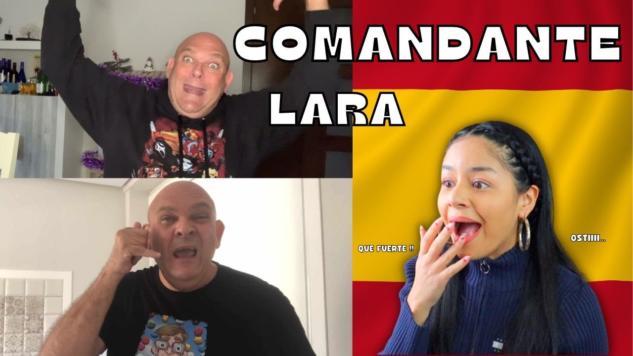 REACCIONO a COMANDANTE LARA