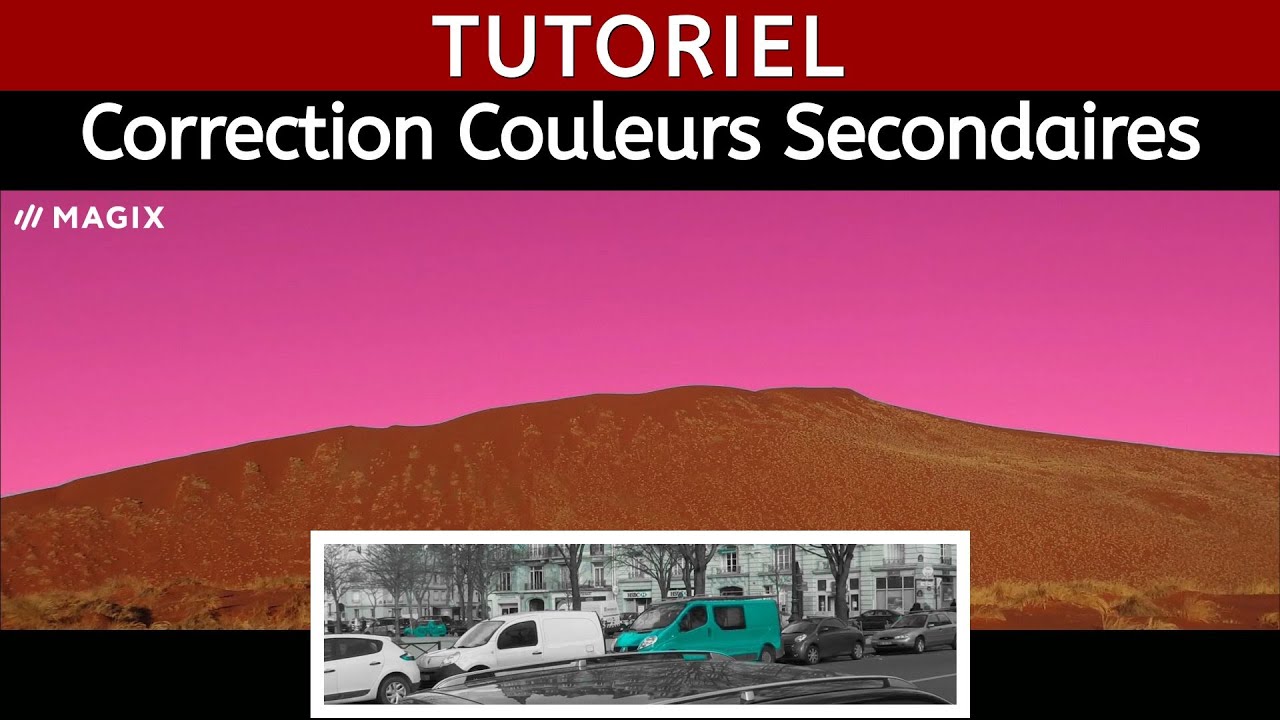 Correction des couleurs secondaires Magix Video Deluxe Tutoriel du montage