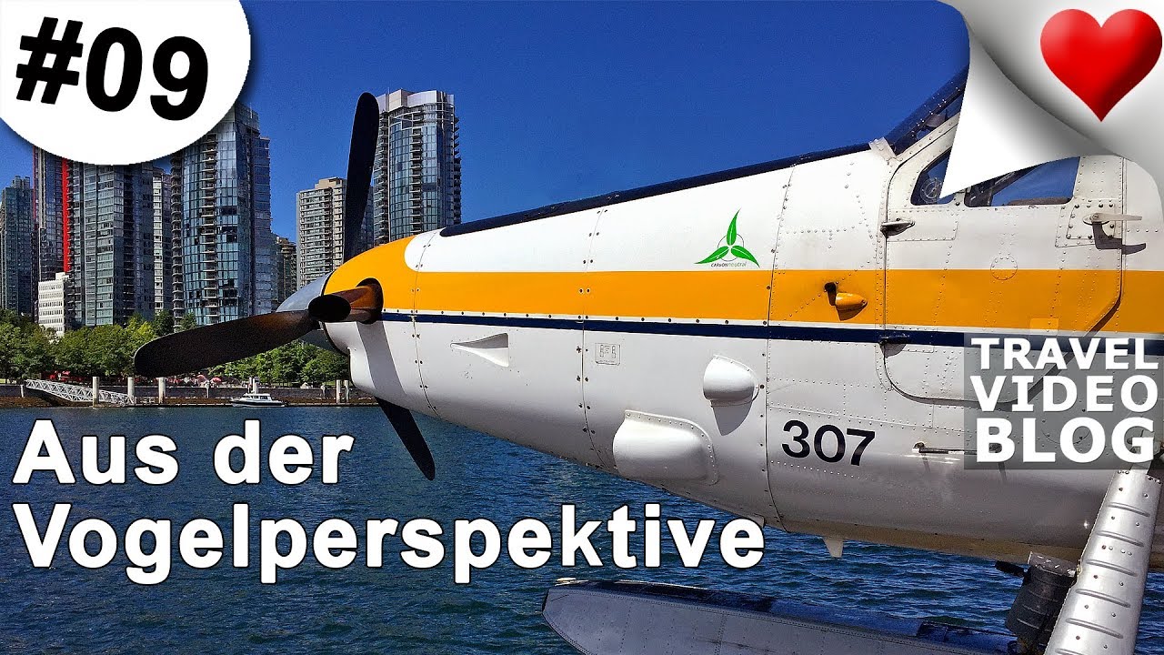 Rundflug mit dem Wasserflugzeug - Vancouver Reise Teil 09 | Stefan der Welterkunder
