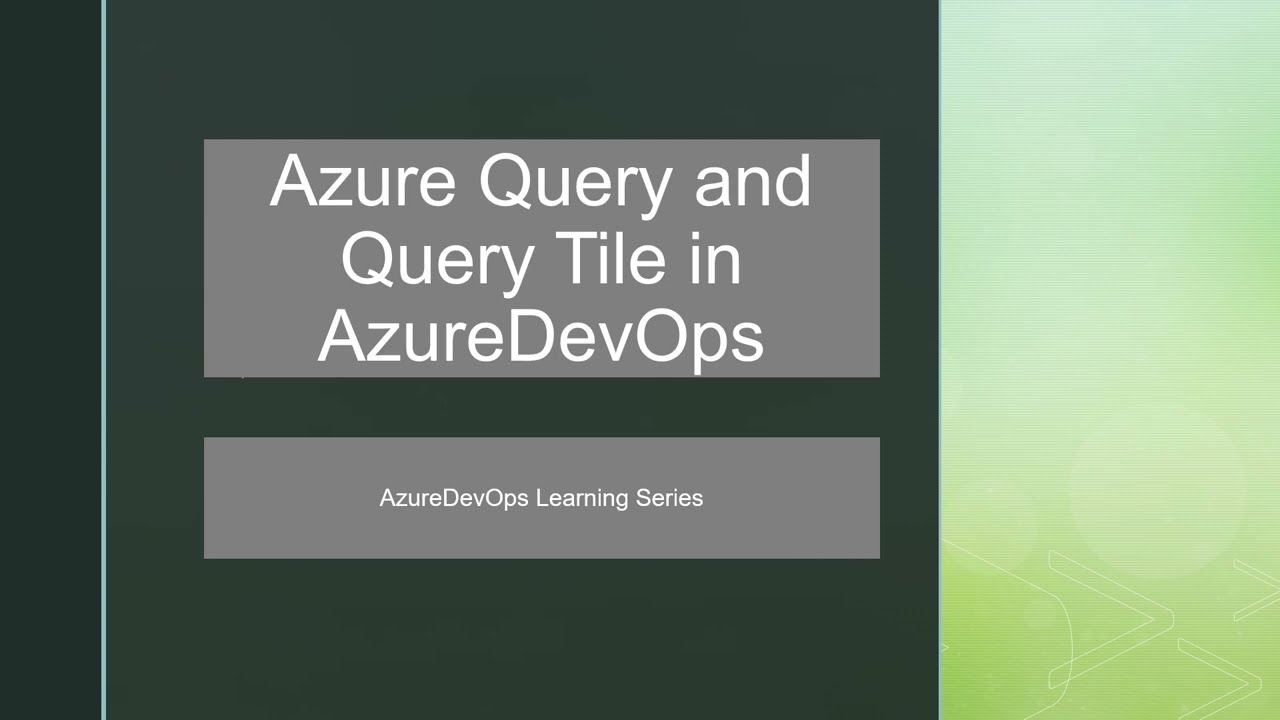 How to use 'Query Tile' in Azure Lesson 14 | Show Count of Stories with No Description in Dashboard
