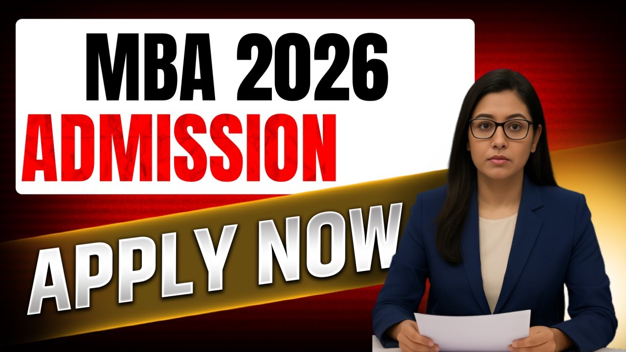 👉 MBA Admissions 2026: Entrance Exams, Registrations & Key Updates