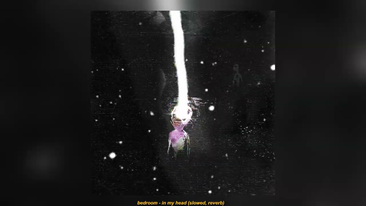 bedroom - in my head (slowed, reverb)