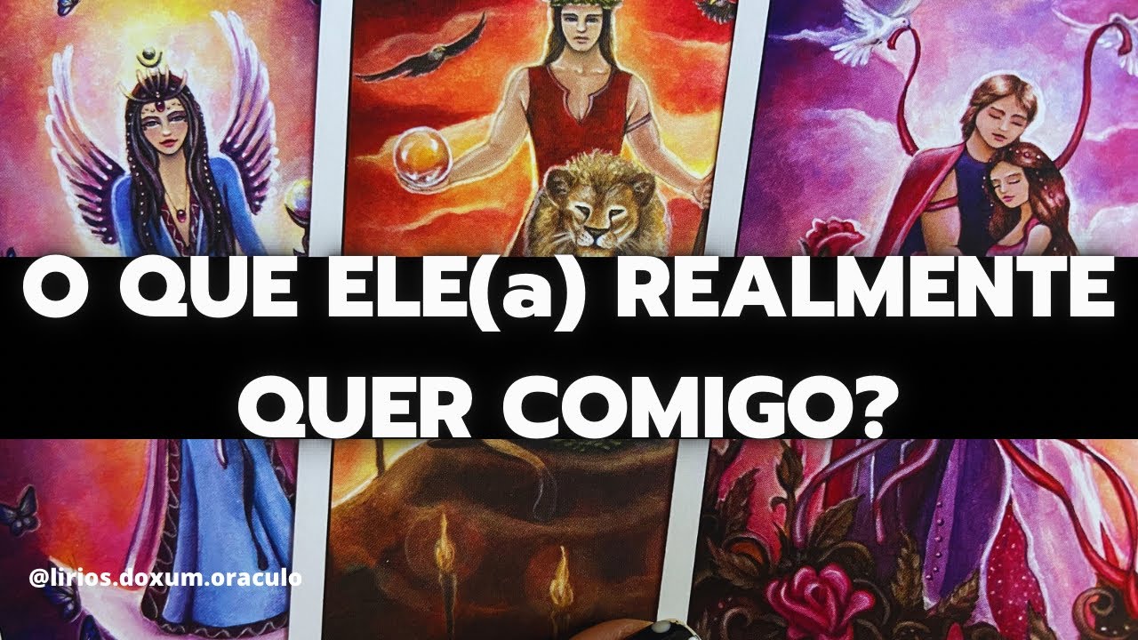 O QUE ELE(a) REALMENTE QUER COMIGO? Tarot 🤔♥️🔮🔥