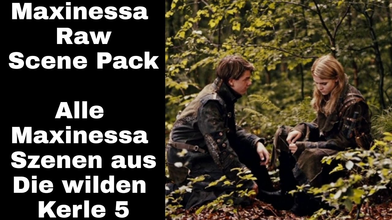 Maxinessa - Raw Scene Pack - Die wilden Kerle 5