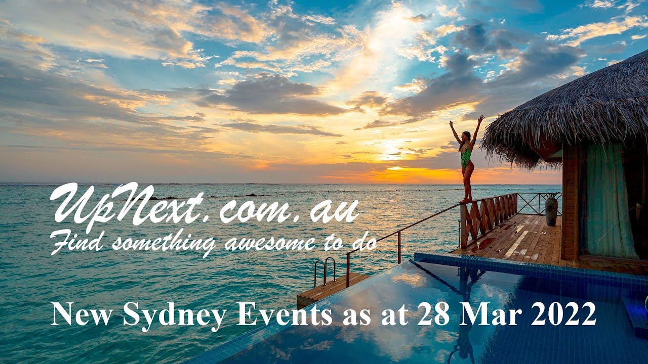New Sydney Events as at 28 Mar 2022