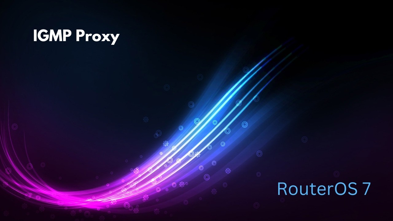 Multicast на MikroTik: налаштування IGMP Proxy | RouterOS v7