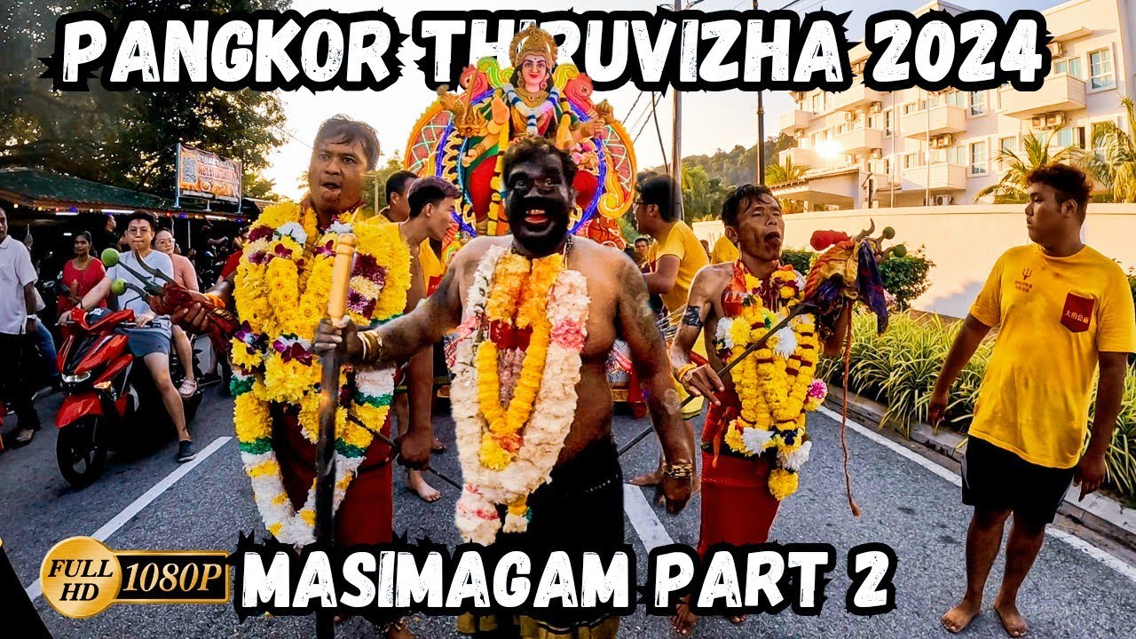 Pangkor Thiruvizha 2024 Masi Magam Part 2 | Sri Pathira Kaliamman Pangkor Perak