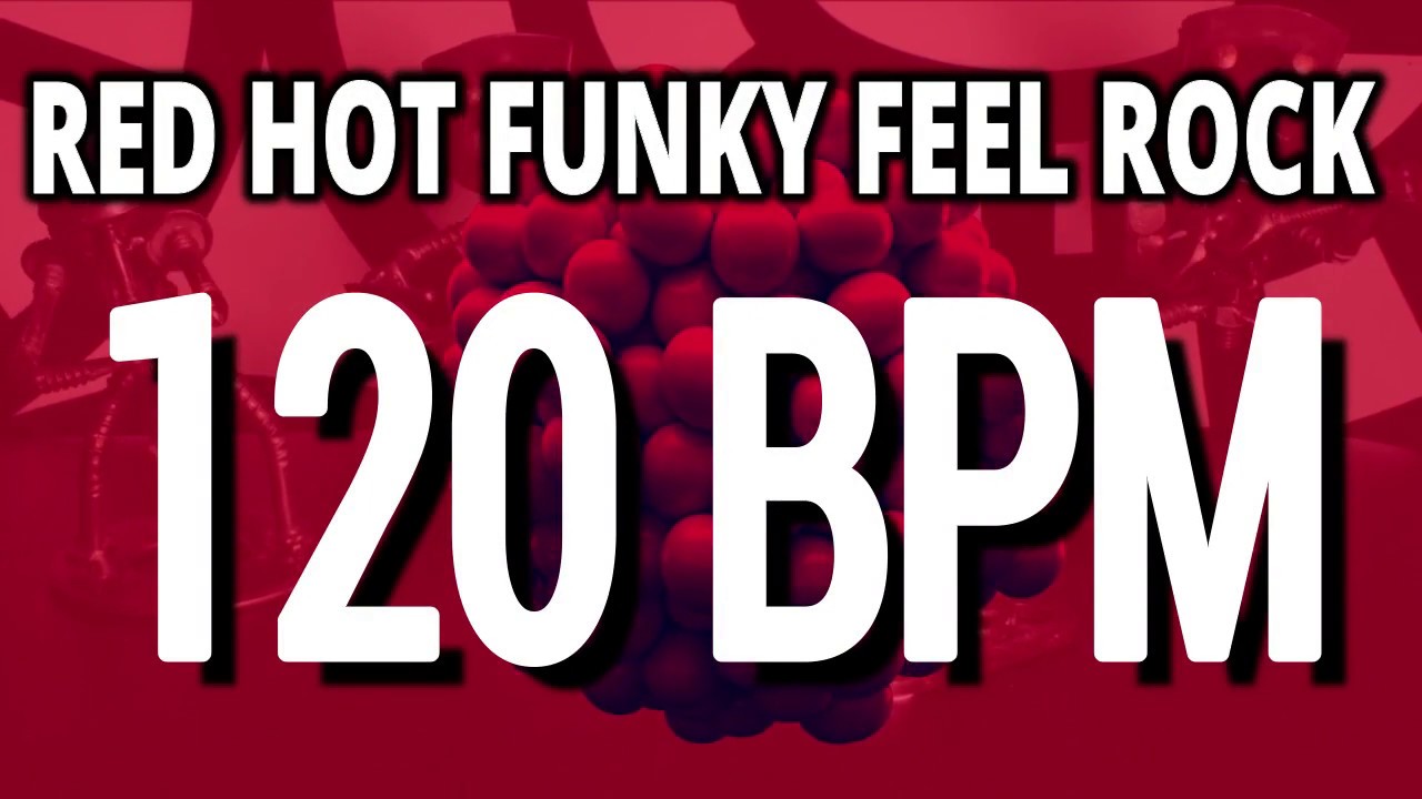 120 BPM - Red Hot Funky Feel Rock - 4/4 Drum Track - Metronome - Drum Beat