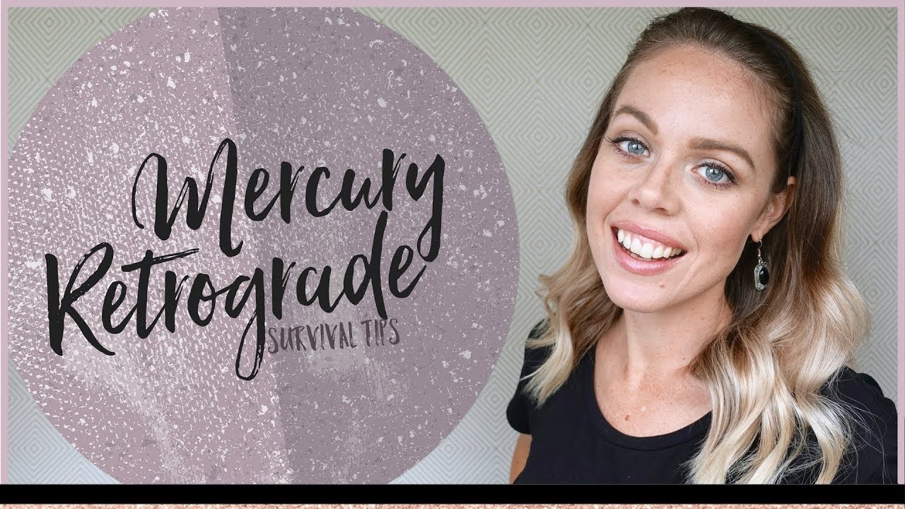 MERCURY RETROGRADE SURVIVAL TIPS | MELANIE KATE LOVE