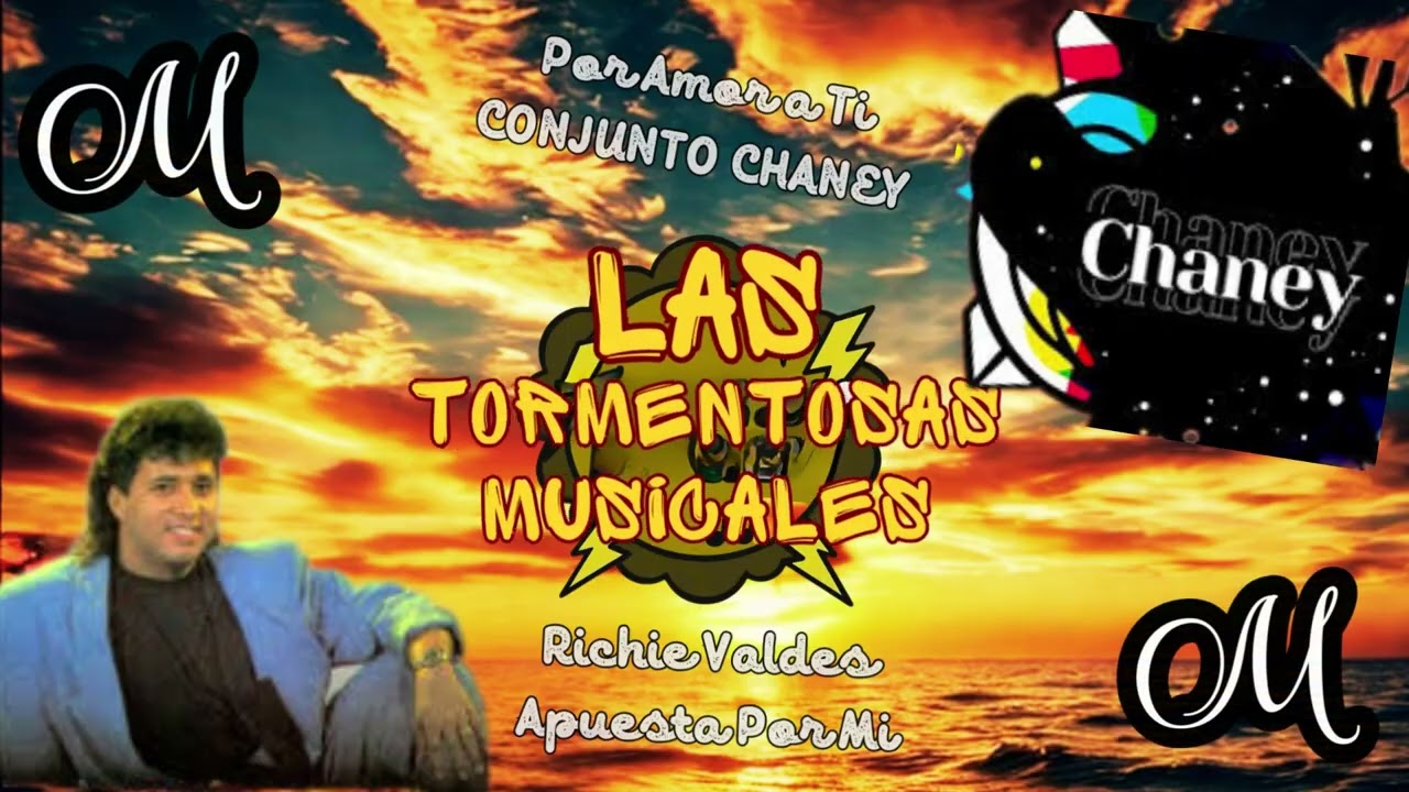 Por Amor a Ti y Apuesta Por Mi Conjunto Chaney y Richie Valdes