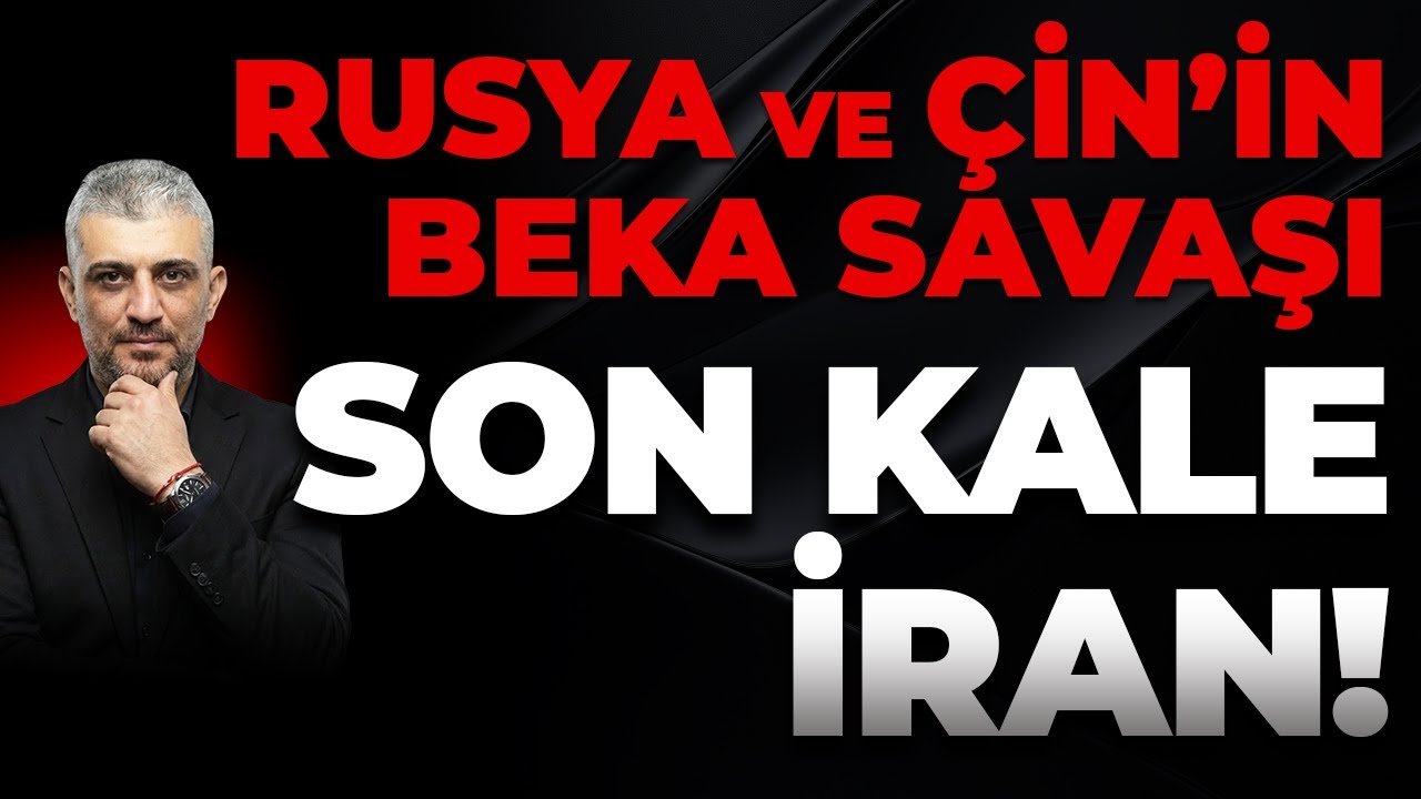 SON KALE İRAN: Avrasya'nın Bekası | ABD - İsrail ve Rusya - &Ccedil;in'in Son Dansı