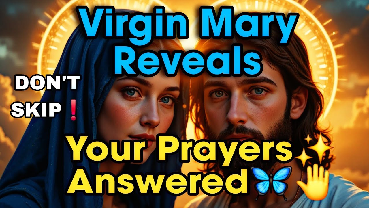⚠️🔴VIRGIN MARY REVEALS: JESUS SAYS IF YOU SEE THIS MESSAGE YOUR PRAYERS HAVE BEEN ANSWERED 