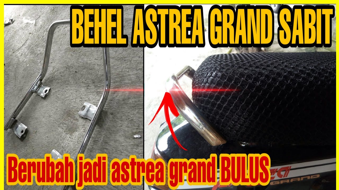 MERUBAH BEHEL ASTREA GRAND SABIT Jadi Astrea Grand Bulus 😍