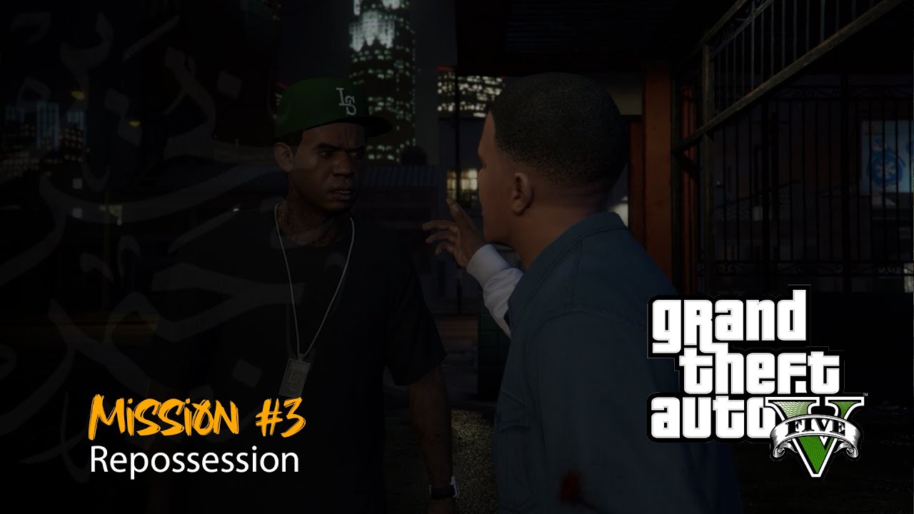 Mission #3 Repossession  .GTA V تختيم
