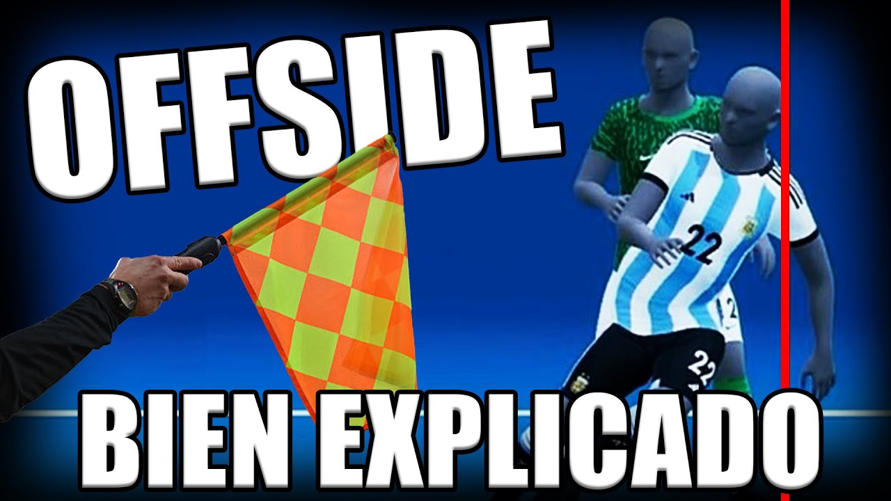 &iquest;Qu&eacute; es el FUERA de JUEGO? - EXPLICACI&Oacute;N (OFFSIDE)
