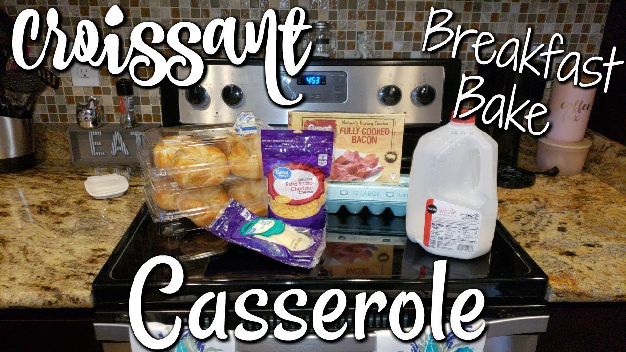 CROISSANT BREAKFAST BAKE CASSEROLE~FOODIE FRIDAYS!
