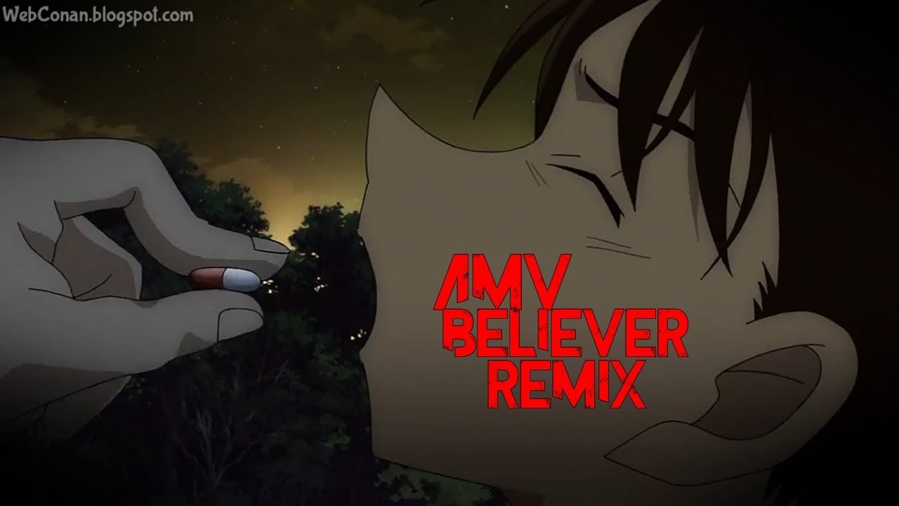Detective Conan (AMV) Believer