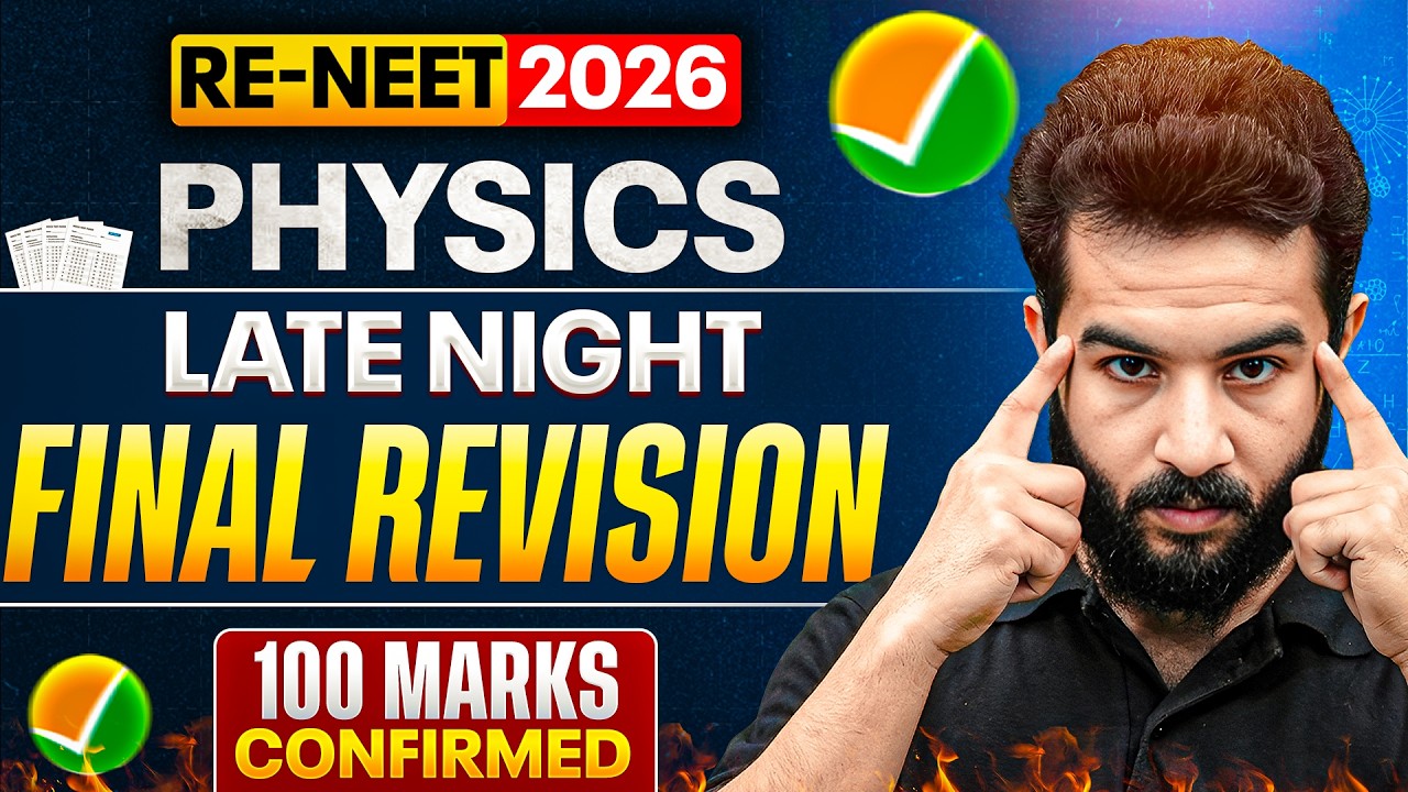 RE-NEET 2026 🌙 Physics Late Night Final Revision | Confirm 100+ Marks